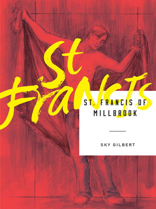 Title details for St. Francis of Millbrook by Sky Gilbert - Available